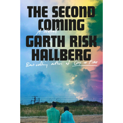 The Second Coming - Garth Risk Hallberg