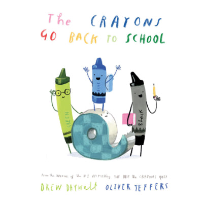 The Crayons Go Back To School - Drew Daywalt