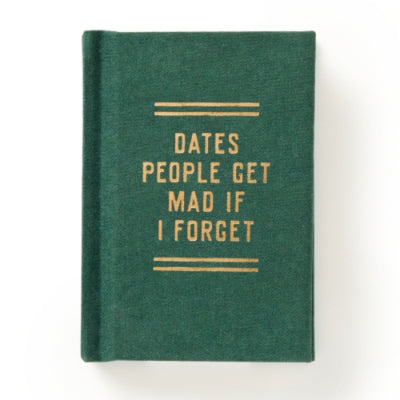 Dates People Get Mad If I Forget (Tiny Diary) - Brass Monkey