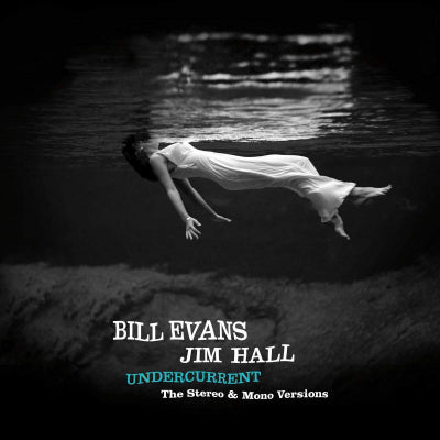Evans, Bill & Hall, Jim - Undercurrent (Deluxe 2LP Vinyl)