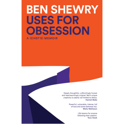 Uses for Obsession - Ben Shewry