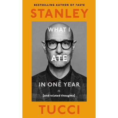 What I Ate in One Year - Stanley Tucci