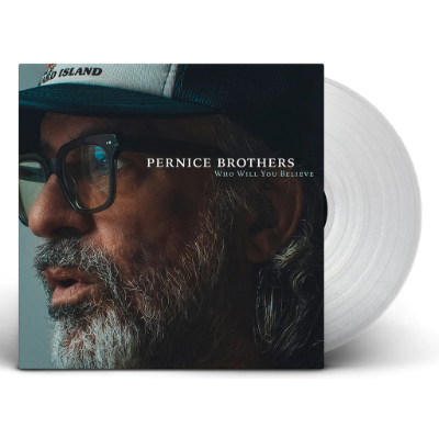 Pernice Brothers - Who Will You Believe (Clear Vinyl)