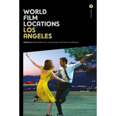 World Film Locations: Los Angeles : Volume 2 - Gabriel Solomons