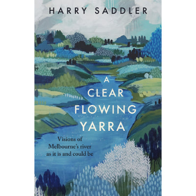 A Clear Flowing Yarra - Harry Saddler