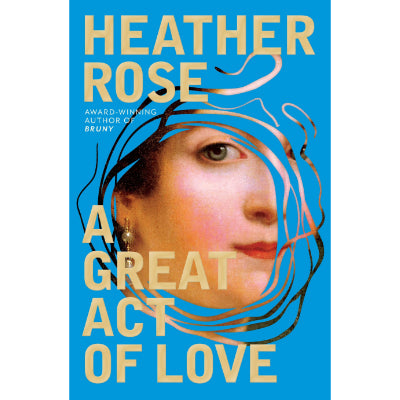 A Great Act Of Love - Heather Rose