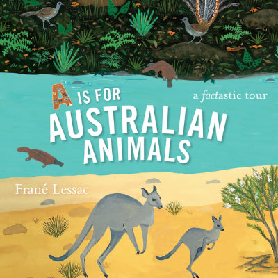 A is for Australian Animals - Frane Lessac