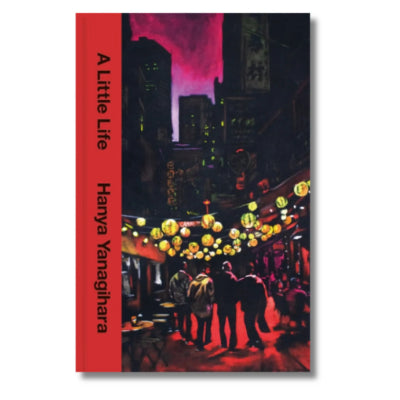 A Little Life - Hanya Yanagihara (10th Anniversary Hardback Edition)