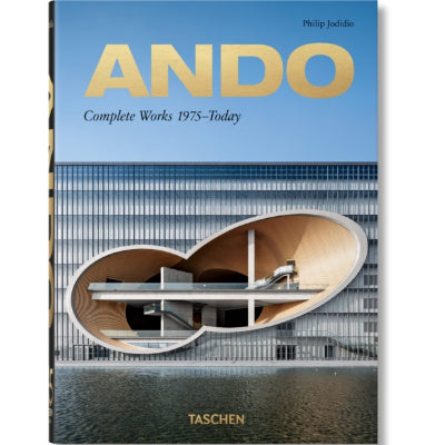 Ando Complete Works 1975 - Today - Philip Jodidio