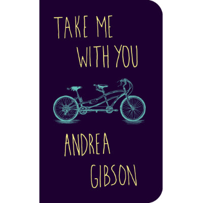 Take Me With You - Andrea Gibson