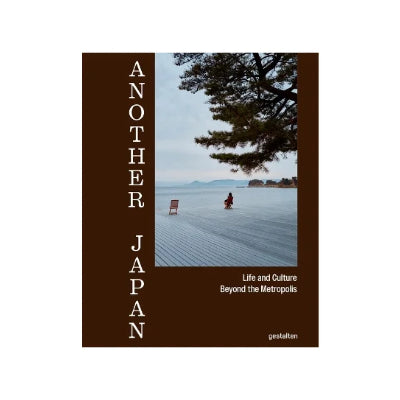 Another Japan Life and Culture Beyond the Metropolis - Irwin Wong