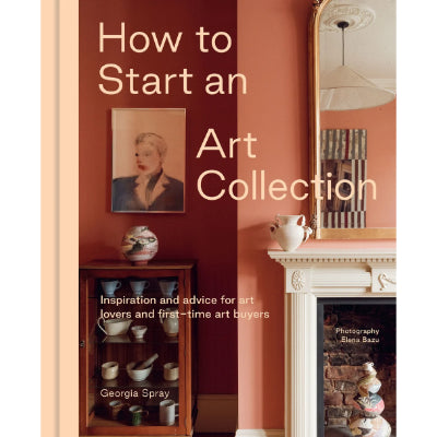 How to Start an Art Collection - Georgia Spray