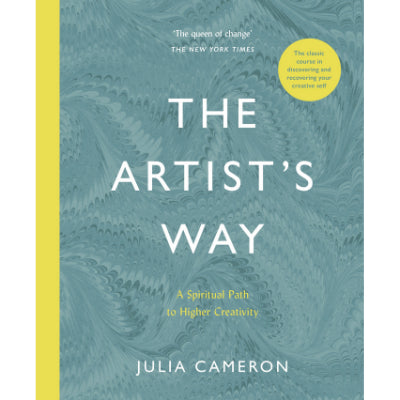 Artist's Way : A Spiritual Path to Higher Creativity (Paperback Edition) - Julia Cameron