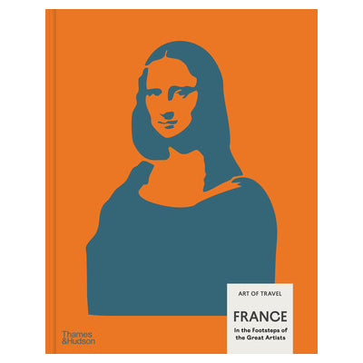France: In the Footsteps of the Great Artists - Nick Trend