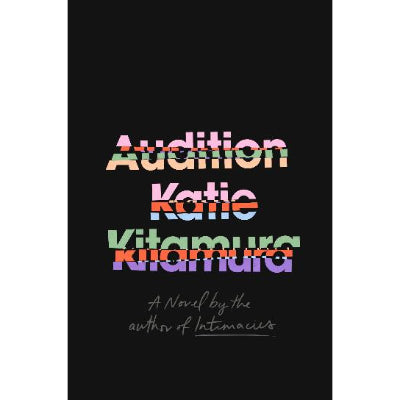 Audition - Katie Kitamura