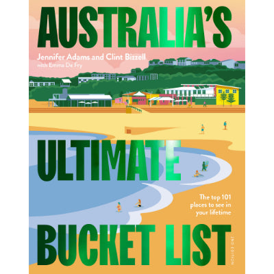 Australia's Ultimate Bucket List - Jennifer Adams