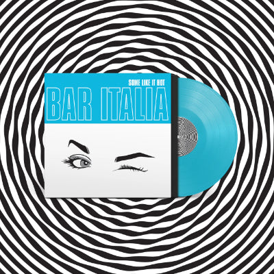 Bar Italia - Some Like It Hot (Indie Turquoise Vinyl)