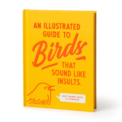 An Illustrated Guide to Birds that Sound like Insults - Brass Monkey