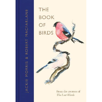 Book of Birds: A Field Guide to Wonder and Loss - Jackie Morris