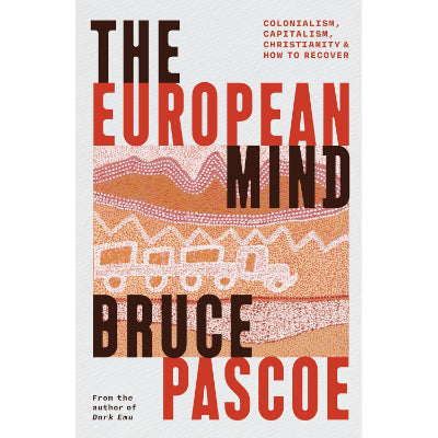 European Mind - Bruce Pascoe