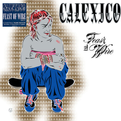 Calexico - Feast of Wire (2024 Bonus Track Version) (2LP Vinyl)