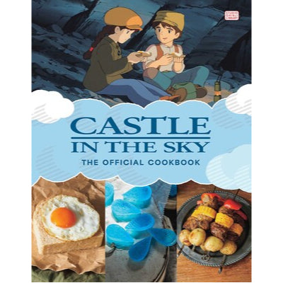 Castle in the Sky: The Official Cookbook - Studio Ghibli