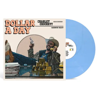 Crockett, Charley - Dollar A Day (Limited Indies Pale Cornflower Coloured Vinyl)