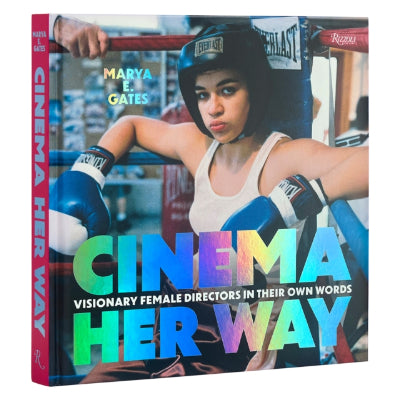Cinema Her Way - Marya E. Gates