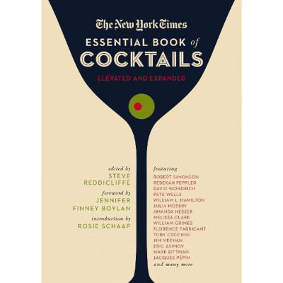 New York Times Essential Book of Cocktails (Second Edition) - Steve Reddicliffe
