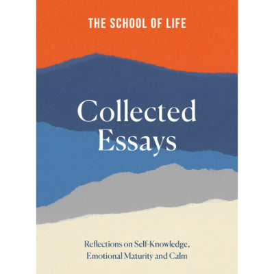 Collected Essays - The School Of Life