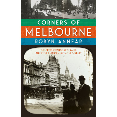 Corners of Melbourne - Robyn Annear