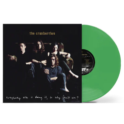 Cranberries, The - Everybody Else Is Doing It, So Why Can't We (Limited Dark Green Coloured Vinyl)