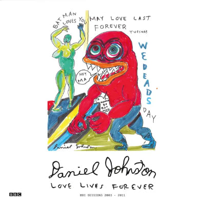 Johnston, Daniel - Love Lives Forever (BBC Sessions 2003-2011) (Transparent Red Coloured 2LP Vinyl)