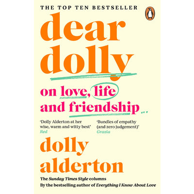 Dear Dolly : On Love, Life and Friendship - Dolly Alderton