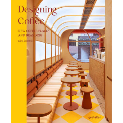 Designing Coffee : New Coffee Places and Branding - Lani Kingston