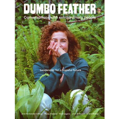 Dumbo Feather - Issue 72: Leadership for a Hopeful Future