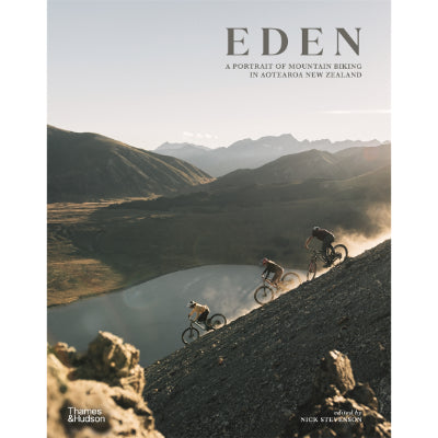 Eden: A Portrait of Mountain Biking in Aotearoa New Zealand - Nick Stevenson