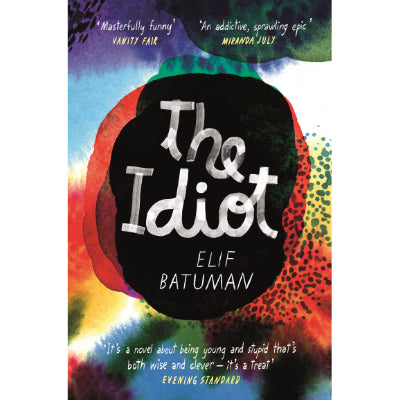 The Idiot - Elif Batuman