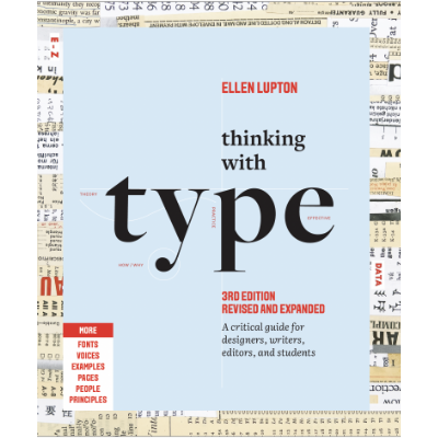 Thinking With Type - Ellen Lupton