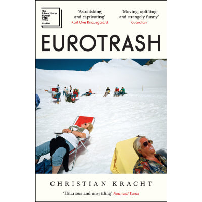 Eurotrash - Christian Kracht, Daniel Bowles