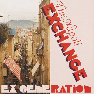 Ex Generation – The Napoli Exchange (Vinyl)