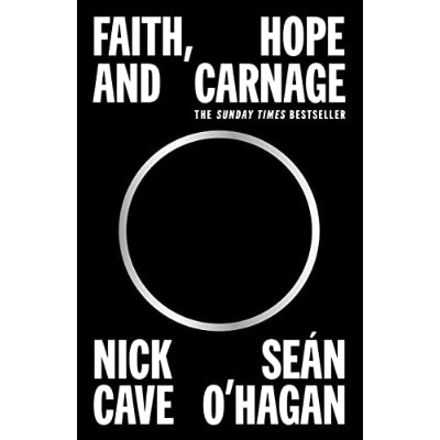 Faith, Hope & Carnage (Paperback) - Nick Cave & Sean O'Hagan