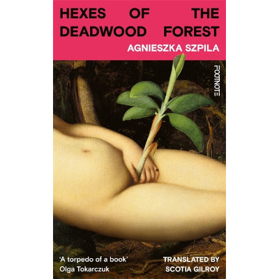 Hexes of the Deadwood Forest - Agnieszka Szpila