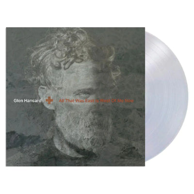 Hansard, Glen - All That Was East Is West Of Me Now (Clear Vinyl)