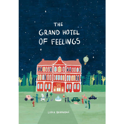 Grand Hotel of Feelings - Lidia Brankovic