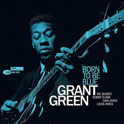 Green, Grant - Born To Be Blue (180g Vinyl)