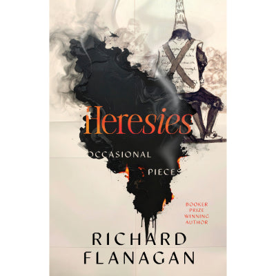 Heresies - Richard Flanagan