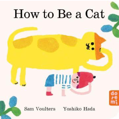 How to Be a Cat - Sam Voulters