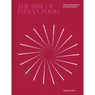 The Rise of Indian Food - Himanshu Saini