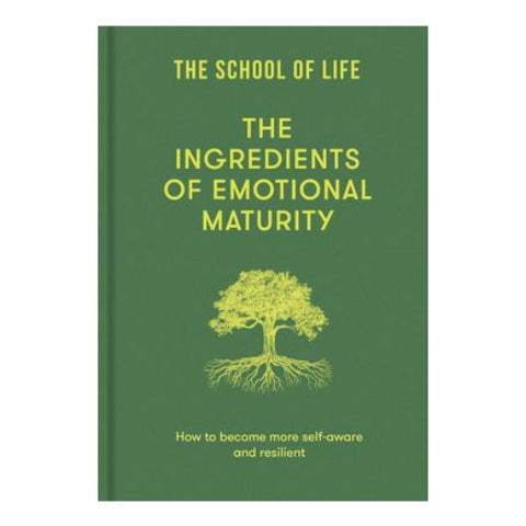 Ingredients of Emotional Maturity - School Of Life